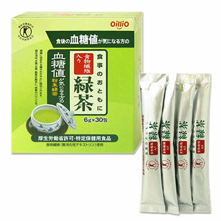 日清オイリオ　食事のおともに　食物繊維入り緑茶　6g×30包　OilliO