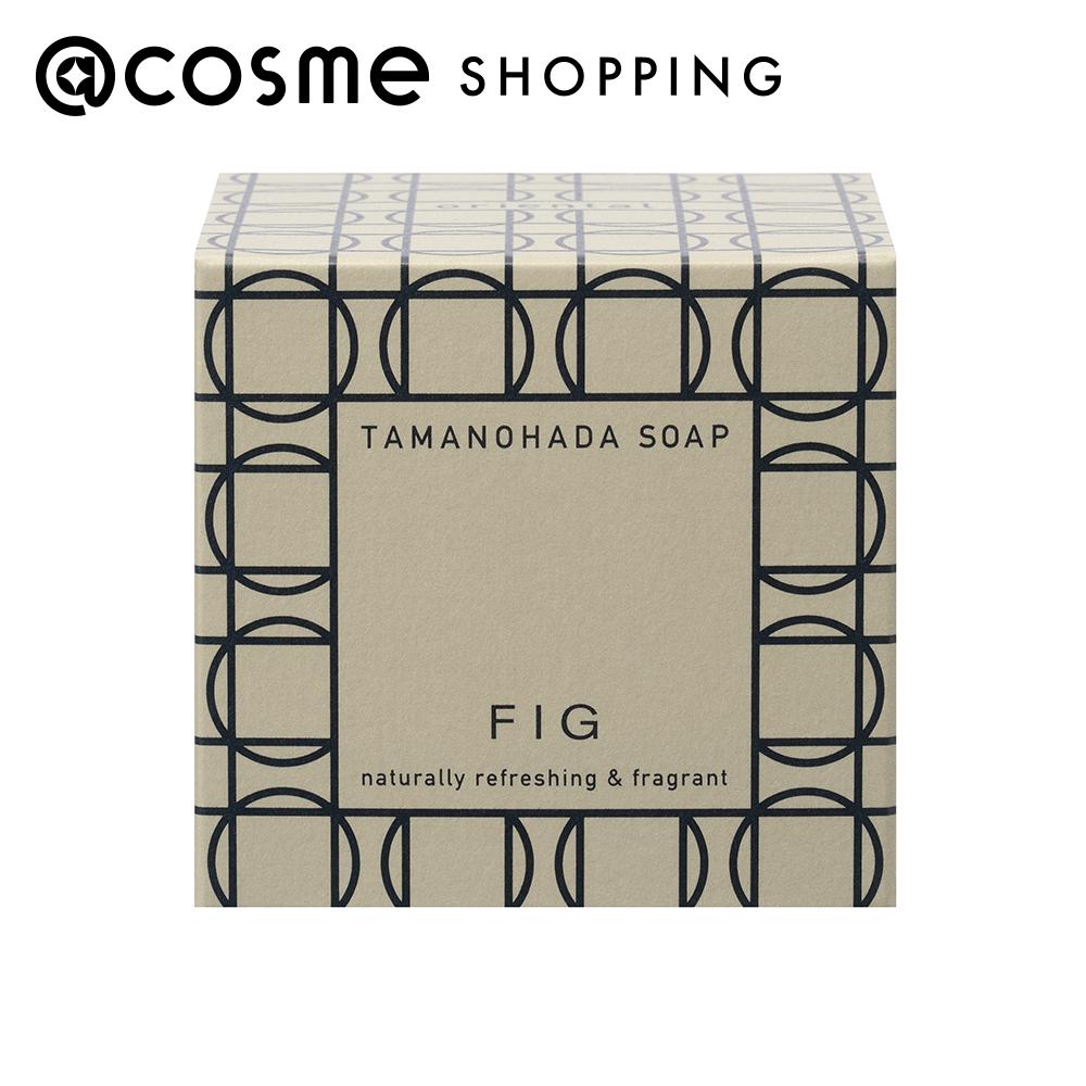 TAMANOHADA SOAP FIG / 125g