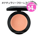 ★7/25は最大14倍★【メール便可】MAC マック ミネラライズ ブラッシュ #ナチュラリーフローレス(0773602458271)