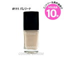 エントリーでP10倍★シャネル ヴェルニ #111 バレリーナ(3145891791112)