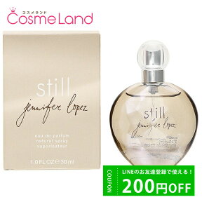 LINE友だち追加で200円OFFクーポン配布！ジェニファーロペス JENNIFER LOPEZ スティル オードパルファム EDP レディース 30mL 香水 フレグランス 母の日