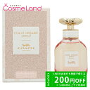 【P10倍★7/15 0時~24H限定!】コーチ COACH ドリームス サンセット オードパルファム EDP レディース 40mL 香水 フレグランス 夏ギフト
