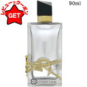 【4H限定★先着クーポン 24日20時~】イヴサンローラン YVES SAINT LAURENT リブレ ラプソリュ プラチナム EDP 90ml 【国内未発売容量】 【香水 ギフト プレゼント 誕生日 レディース・女性用】 【SG】