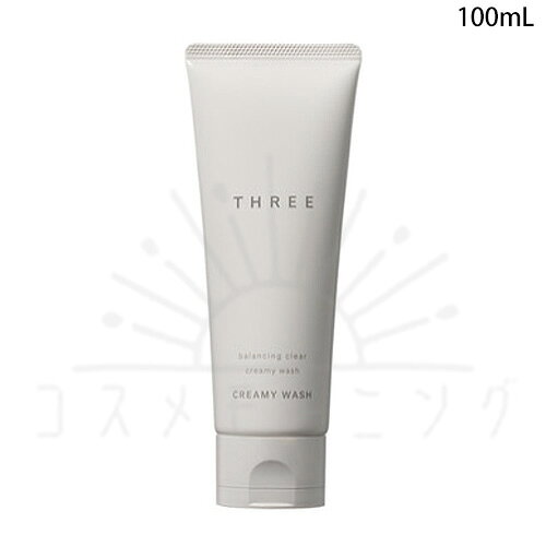 乐天商城 - 5月15日発売予約品 スリー バランシング クリア クリーミー ウォッシュ 100g 1個 -THREE- 【国内正規品】