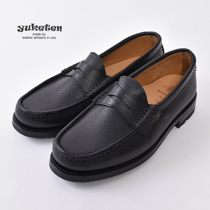 【YUKETEN】ユケテンROB'S LOAFER with VIBRAM SOLEロブスローファー フルグレインレザー ペニーローファーGrain Black ブラック