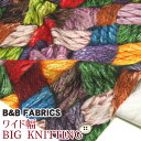 B&B FABRICS Ch@BIG KNITTINGiP50cmjю/jbg/҂ݕ/Jt/Avg/vg/n//Rbg/I_/CO/n[tpi}n