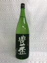 豊盃 純米吟醸 豊盃米 1800ml 三浦酒造 青森県 