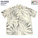 アロハシャツ｜パラダイスファウンド（PARADISE FOUND）｜PAF-PAFR20 Palm Fronds（パーム フロンズ）｜オフホワイト｜メンズ｜レーヨン100％（Rayon100％）｜開襟（オープンカラー）｜フルオープン｜半袖｜アロハタワー（アロハシャツ販売）