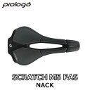 【5/11は「2倍!」エントリーでポイントUP】PROLOGO (プロロゴ) SCRATCH M5 PAS (スクラッチ M5 パス) NACKレール サドル