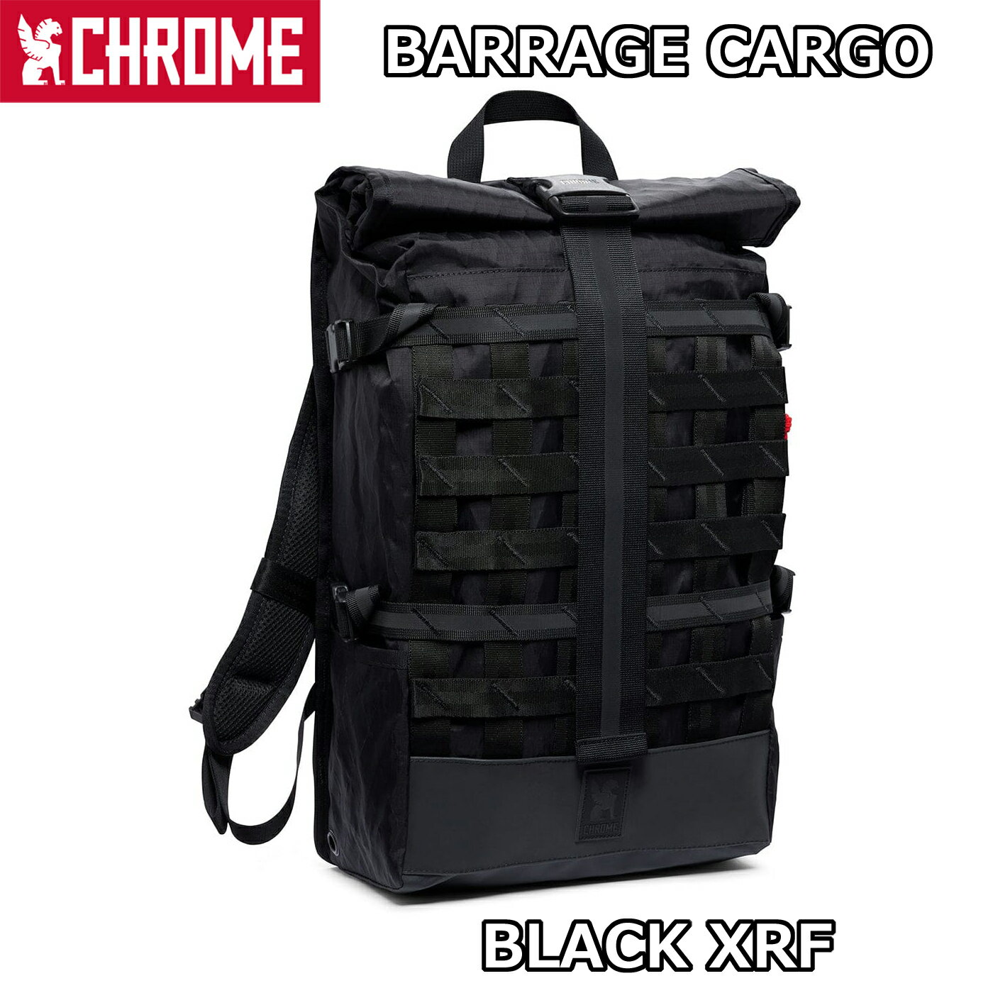 【6/1は「3倍！」エントリーでポイントUP】CHROME BARRAGE CARGO BACKPACK BLACK XRF クローム バラージ カーゴ バックパック ブラックエックスリフレクティブ 鞄 BAG