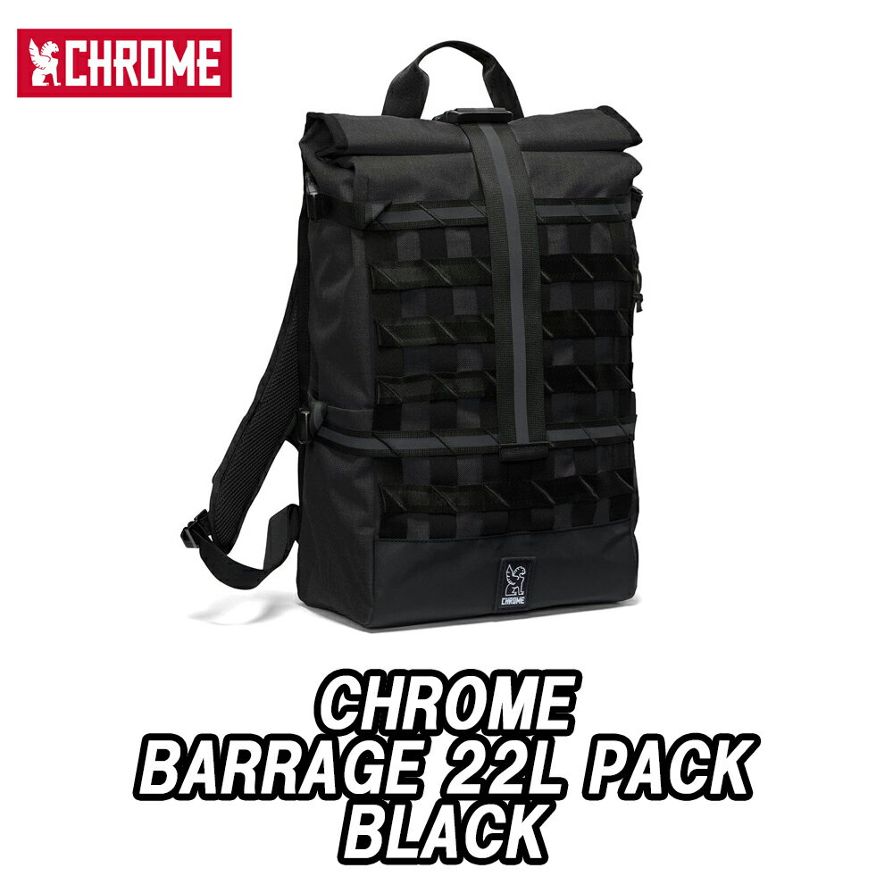 【5/15は「14倍！」Wエントリーで更にポイントUP】CHROME BARRAGE 22L PACK BLACK クローム バラージ 22Lブラック バック 鞄 BAG 防水