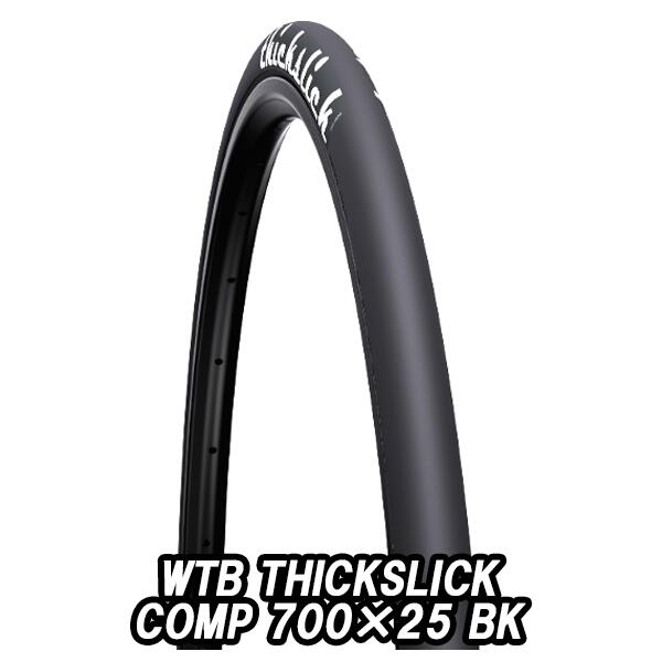 【5/20は「4倍！」エントリーでポイントUP】WTB THICKSLICK COMP 700X25 BK シックスリック ブラック