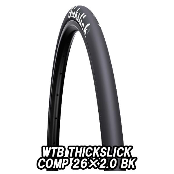 WTB THICKSLICK COMP 26X2.0 BK シックスリック ブラック