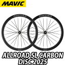 【5/5は「4倍!」エントリーでポイントUP】【新品・国内正規品】MAVIC 2025 ALLROAD SL CARBON DISC F/R PAIR WHEE...