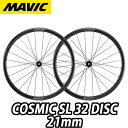 【新品・国内正規品】MAVIC 2025 COSMIC SL 32 DISC 21mm F/R PAIR WHEEL SET マビック 2025年モデル コスミ...