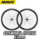 【5/5は「4倍!」エントリーでポイントUP】【新品・国内正規品】MAVIC 2025 COSMIC SL 45 DISC 23mm F/R PAIR WHEE...