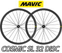 【10/18は「最大4倍!」Wエントリーで更にポイントUP】【新品・国内正規品】MAVIC COSMIC SL 32 DISC F/R PAIR WHEEL SET マビック コスミック エスエル 32mm ディスク 前後ホイールセット ペア