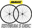 【1/18は「最大4倍！」エントリーでポイントUP】【新品・国内正規品】MAVIC KSYRIUM S DISC F/R PAIR WHEEL SET マビック キシリウムエス ディスク 前後ホイールセット ペア