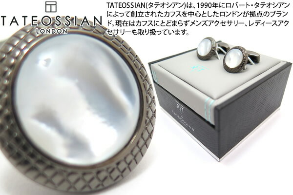 TATEOSSIAN タテオシアン BUSINESS BULLSEYE SEMI PRECIOUS GUNMETAL WHITE MOP CUFFLINKS ビジネス ブルズアイ半貴石カフス（ガンメタル＆白蝶貝） 【カフスボタン カフリンクス】【ブランド】