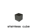 XeXL[u 15~15~15 25gystainless cube BP1343z