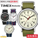 タイメックス ビジネス腕時計 メンズ TIMEX タイメックス 人気の腕時計 メンズ レディース カラバリ ウィークエンダーセントラルパーク ナチュラル カジュアル かわいい おしゃれ T2N647 T2N651 T2N654 T2N747 ユニセックス 大人気 BOXなし