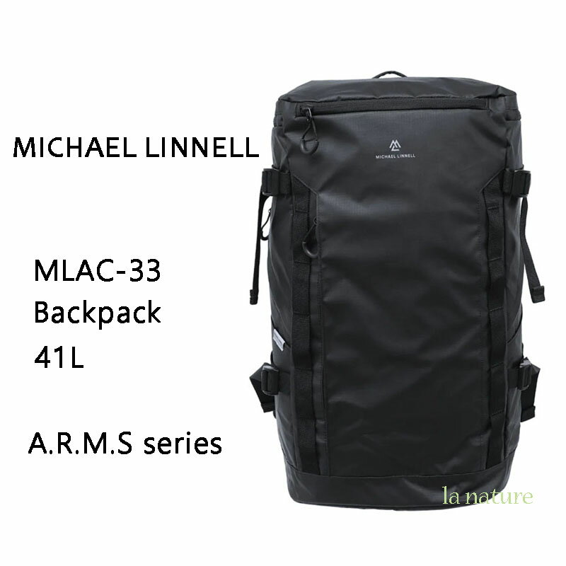 楽天la nature【NEWデザイン 入荷 】MICHAEL LINNELL MLAC-33 超軽量 丈夫 高撥水 たっぷり入る 41L バックパック リュック マイケル リンネル A.R.M.S ブラック メンズ レディース プレゼント お祝い 新社会人 新生活 高校生 部活 大学生 誕生日 自分買い 出張 帰省 旅行