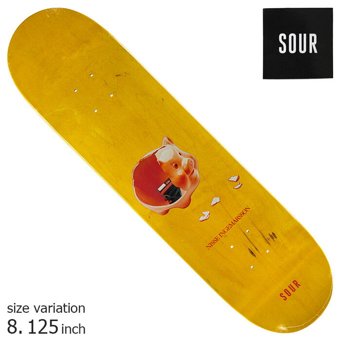 SOUR サワー デッキ スケボー Nisse-Fooly Bank 8.125 inch スケートボードSKATEBOARD 板