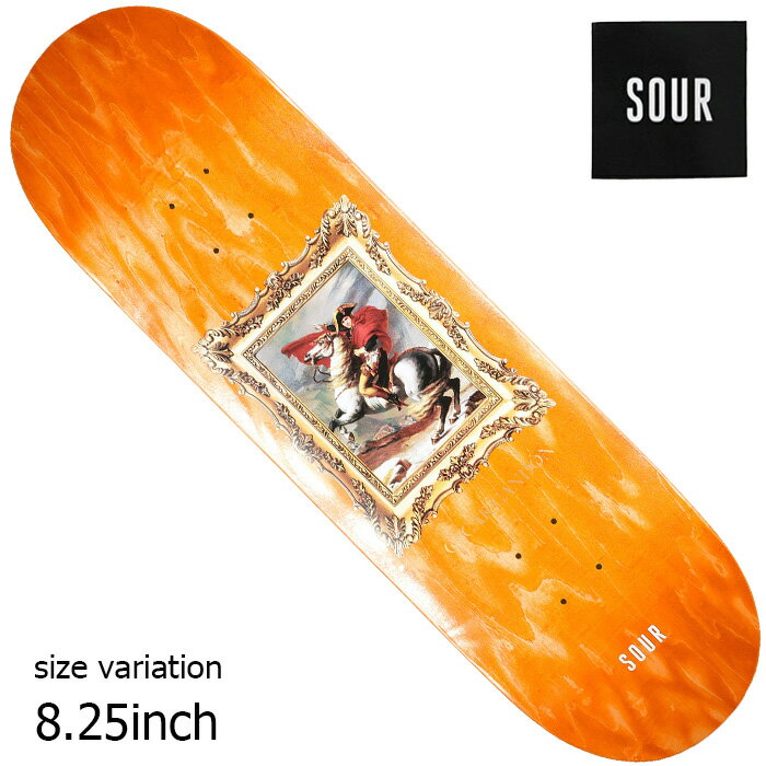 SOUR SU-23 Oscar Napoleon 8.25inch スケートボード デッキ サワー スケボー SKATEBOARD 板