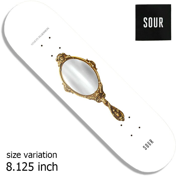 SOUR サワー スケートボード スケボー デッキ Simon-Mirror 8.125inch DECK SKATEBOARD