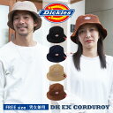 Dickies ディッキーズ バケットハット 帽子 メンズ レディース ユニセックス コーデュロイ シンプル コットン 綿 バケハ 秋冬 紫外線対策 無地 ロゴ...