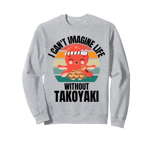 レトロでかわいいタコたこ焼きなしでは人生は想像もできないトレーナー