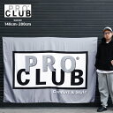 PRO CLUB プロクラブ 【 バナー フラッグ 】 約200cm×140cm 幕 横断幕 PROCLUB 【メール便は1点まで】【メール便はラッピング不可】