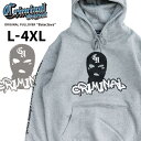 L〜4XL CRIMINAL オリジナル スウェット フーディー 【 Balaclava バラクラバ MASK 】 ヘビーウェイト 12.4oz プルオーバー パーカー 裏起毛 厚手 メンズ 大きいサイズ ヘビーオンス スエット クリミナルオリジナル HEAVY WEIGHT