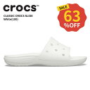 【50%OFF】クロックス CROCS サンダル メンズ レディース クラシック クロックス スライド classic crocs slide ホワイト(100) 男性 女性 男女兼用 ユニセックス シューズ 耐水 軽量 アウトドア 206121