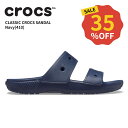 【32%OFF】クロックス CROCS サンダル メンズ レディース クラシック クロックス サンダル classic crocs sandal ネイビー(41...