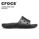 【20%OFF】クロックス CROCS サンダル メンズ レディース クラシック クロックス スライド classic crocs slide ブラック(001...