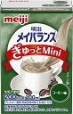 ・コーヒー 1671004・1本200kcal／125mlの少量で高エネルギー設計説明 商品紹介 ●明治メイバランスMiniシリーズは、通常の食品だけでは十分な栄養が摂れない方の、食事をサポートする食品です。●食べることを楽しんでいただきたいという想いから、おいしさと食べやすさにこだわっています。●1本あたり100mlの小容量で高エネルギーが摂取できることに加えて、たんぱく質、脂質、糖質、食物繊維、ビタミン、ミネラルなどの体に必要な栄養素をバランス良く配合した栄養調整食品。●重湯、おかゆなどの補食や、食事量の少ないときの間食として、手軽に栄養補給することができる。●人気のコーヒー味。 原材料・成分 液状デキストリン(国内製造)、デキストリン、食用油脂(なたね油、パーム分別油)、乳たんぱく質、難消化性デキストリン、砂糖、酵母、カフェインレスコーヒー、食塩／カゼインNa、pH調整剤、カラメル色素、乳化剤、塩化K、V.C、炭酸Mg、香料、グルコン酸亜鉛、V.E、硫酸鉄、ナイアシン、パントテン酸Ca、V.B6、V.B1、V.B2、V.A、葉酸、V.K、V.B12、V.D、(一部に乳成分・大豆を含む) 安全警告 段ボール開封時に、カッター等の鋭利なもので切ると、中の製品を傷つけてしまう恐れがあります。開封の際はご注意ください。