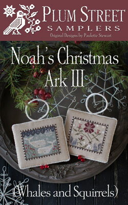 Noah's Christmas Ark III・クロスステッチ 図案 チャート 刺繍 手芸*Plum Street Samplers*