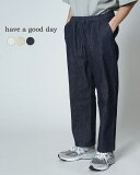 ϥ֥åɥǥ have a good day å ȥ饦 ѥ Relax trouser pants ǥ˥ ܥȥॹ ۥ磻 ʥ ͥӡ  ǥ HGD-328 ̵0307