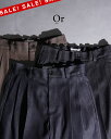 【3コ1対象】オア Or デニム タック パンツ DENIM TUCK PANTS ボトムス ワンウォッシュ ネイビー ブラウン レディース メンズ OR110...