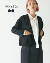 ホワイト WHYTO. ノーカラージャケット レディース no collar button jacket ボタンドロップショルダー ブラック ネイビー 黒 紺 WHT24FJK4035 1022 xp10