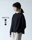 ホワイト WHYTO. モックネック トップス MOCK NECK TOPS 長袖 シャツ カットソー プルオーバー ブラック グレー ネイビー 黒 灰 紺 レディース WHT24HBL40410129 oxp10