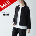 ホワイト WHYTO. ノーカラー ジャケット NO COLLER JACKET ブラック グレー ネイビー 黒 灰 紺 レディース WHT23HJK4021【送料無料】0126 xp10