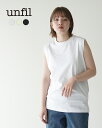 アンフィル unfil オーガニック コットン ジャージー スリーブレス ティー organic cotton jersey sleeveless Tee レディース WFSP-UW146【送料無料】0409