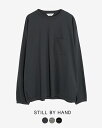 スティルバイハンド STILL BY HAND ボーダー ロングスリーブ Tシャツ メンズ STRIPED LONG SLEEVE ポケット ストライプ ロンT カットソー グレー ホワイト ブラック CS02251 0420 xp10