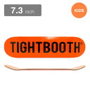 TIGHTBOOTH(TBPR)DECK タイトブース デッキ(子供用) TEAM CP LOGO ORANGE 7.3 スケートボード スケボー