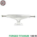 INDEPENDENT TRUCK インディペンデント トラック STAGE 11 FORGED TITANIUM 149 HI(STANDARD) シルバー ...