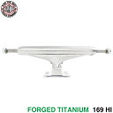 INDEPENDENT TRUCK インディペンデント トラック STAGE 11 FORGED TITANIUM 169 HI(STANDARD) シルバー ...