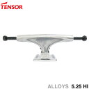 TENSOR TRUCK eT[ gbN ALLOYS 5.25 HI Vo[ XP[g{[h XP{[