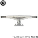 THUNDER TRUCK サンダー トラック TEAM EDITIONS 151 HI シルバー スケートボード スケボー